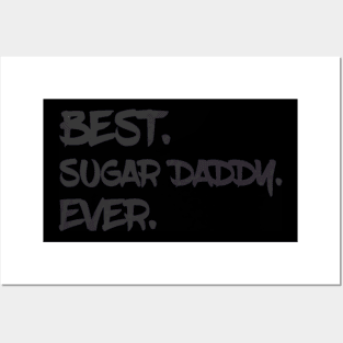 Best Sugar Daddy Ever Father Day Posters and Art